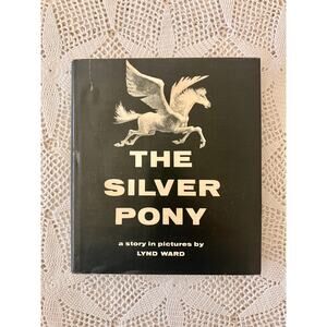 1973 First Edition 'The Silver Pony' by Lynd Ward: Wordless Illustrated Story